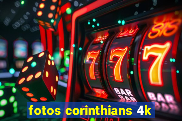 fotos corinthians 4k